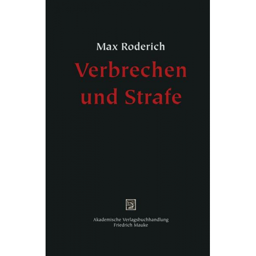 Max Roderich: Verbrechen und Strafe