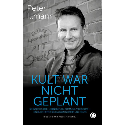 Peter Illmann - Kult war nicht geplant