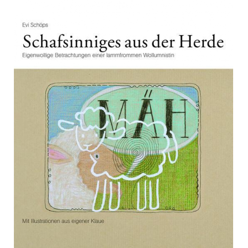 Evi Schöps - Schafsinniges aus der Herde