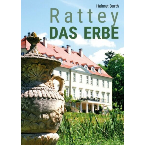 Helmut Borth - Rattey das Erbe