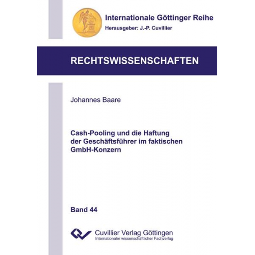 Johannes Baare - Cash-Pooling und die Haftung der Geschäftsführer im faktischen GmbH-Konzern