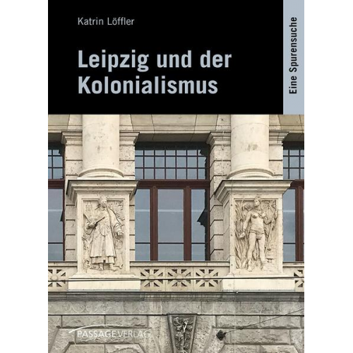 Katrin Löffler - Leipzig und der Kolonialismus