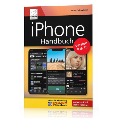 Anton Ochsenkühn - IPhone Handbuch für die Version iOS 15