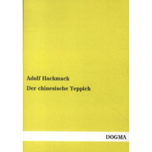 Adolf Hackmack - Der chinesische Teppich