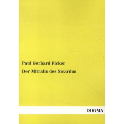 Paul Gerhard Ficker - Der Mitralis des Sicardus