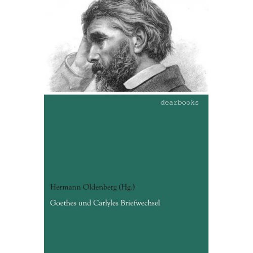 Hermann Oldenberg (Hg. - Goethes und Carlyles Briefwechsel