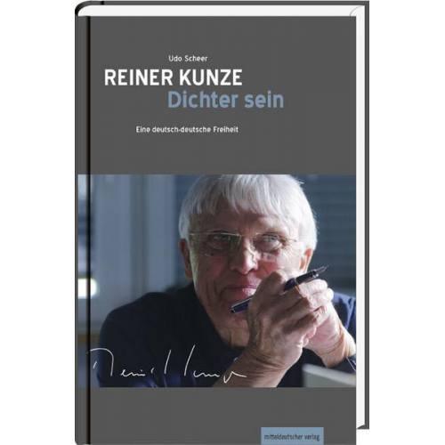 Udo Scheer - Reiner Kunze. Dichter sein