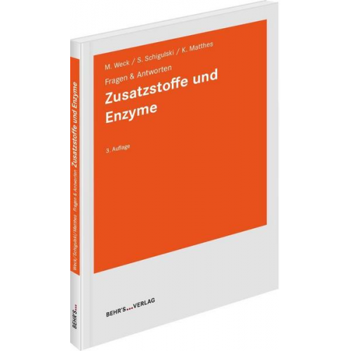 Kornelia Matthes & Sascha Schigulski & Markus Weck - Zusatzstoffe und Enzyme