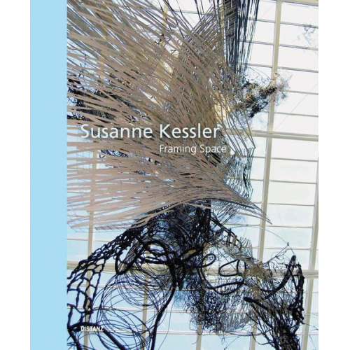 Susanne Kessler - Framing Space