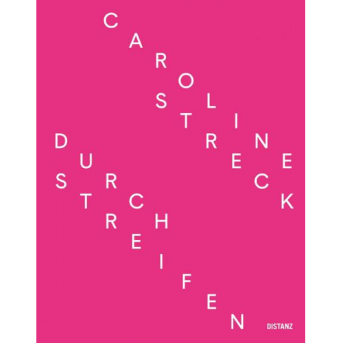 Caroline Streck - Durchstreifen