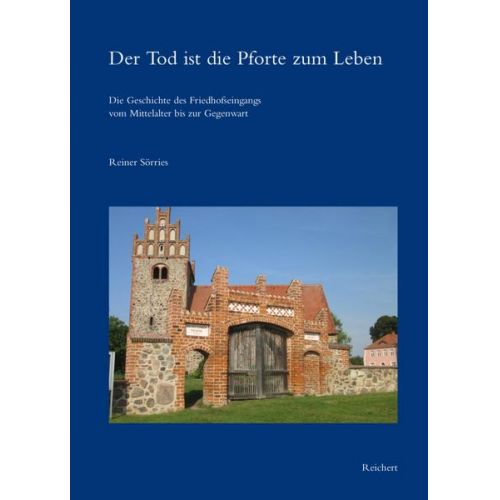 Reiner Sörries - Der Tod ist die Pforte zum Leben