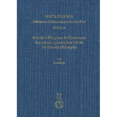 Mareike Jas - Nicolaus Rheginus als Übersetzer der pseudo-galenischen Schrift De historia philosopha