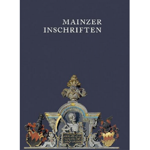 Akademie der Wissenschaften und der Literatur Mainz & Institut für Geschichtliche Landeskunde an der Universität Mainz e.V. - Mainzer Inschriften. Die Inschriften des Mainzer Doms und des Dom- und Diözesanmuseums 800-1626. Heft.1-4 im Schuber