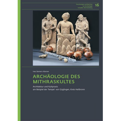 Ines Siemers-Klenner - Archäologie des Mithraskultes