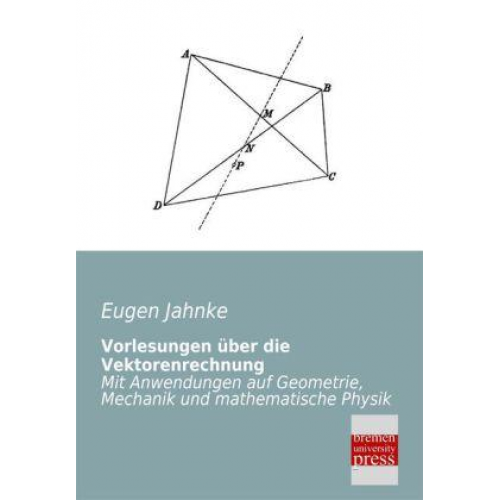 Eugen Jahnke - Vorlesungen über die Vektorenrechnung