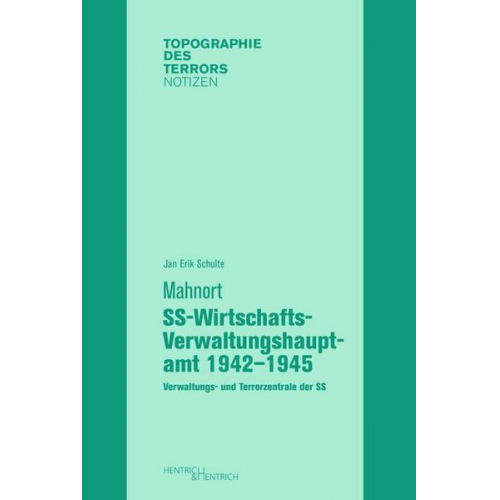 Jan Erik Schulte - Mahnort SS-Wirtschafts-Verwaltungshauptamt 1942–1945