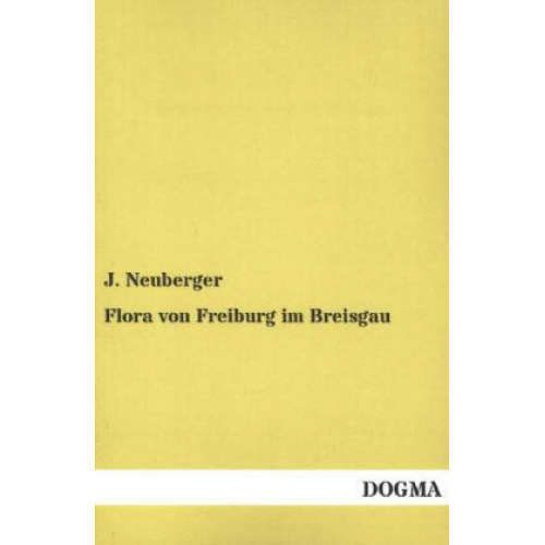 J. Neuberger - Flora von Freiburg im Breisgau