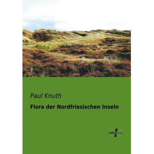 Paul Knuth - Flora der Nordfriesischen Inseln