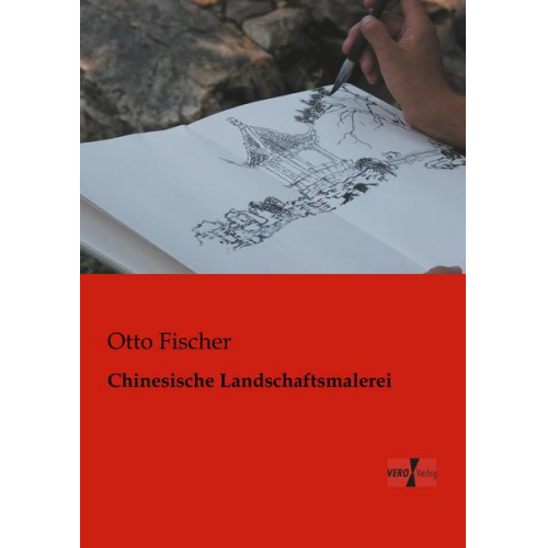 Otto Fischer - Chinesische Landschaftsmalerei