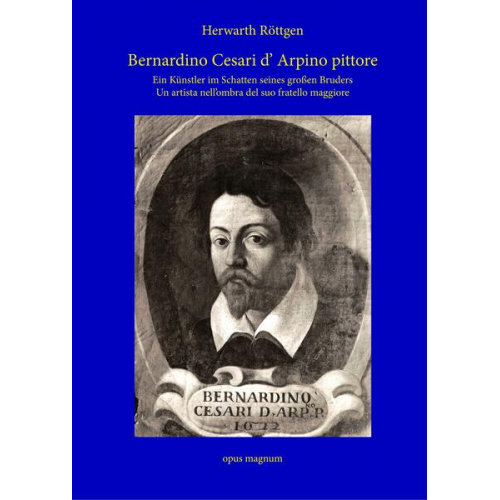 Herwarth Röttgen - Bernardino Cesari d' Arpino pittore