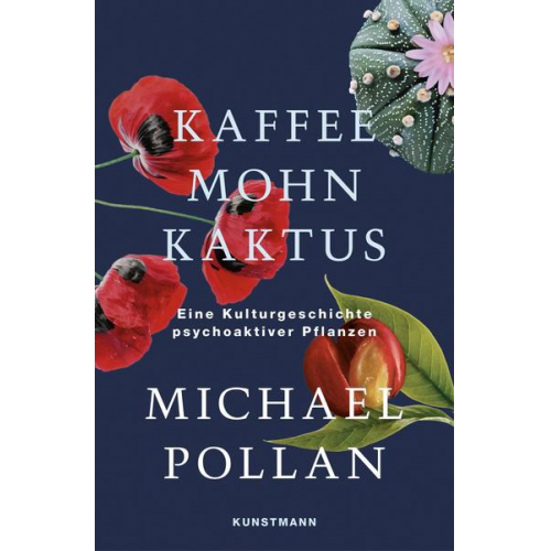 Michael Pollan - Kaffee Mohn Kaktus