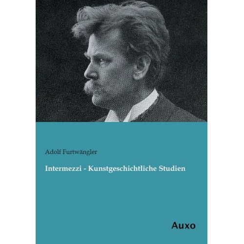 Adolf Furtwängler - Intermezzi - Kunstgeschichtliche Studien