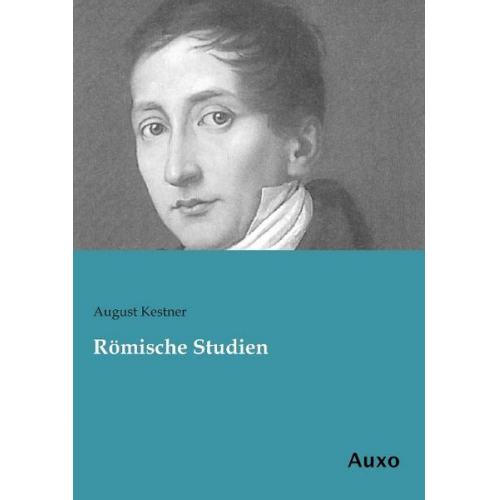 August Kestner - Römische Studien