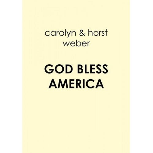 Carolyn Weber & Horst Weber - God bless America