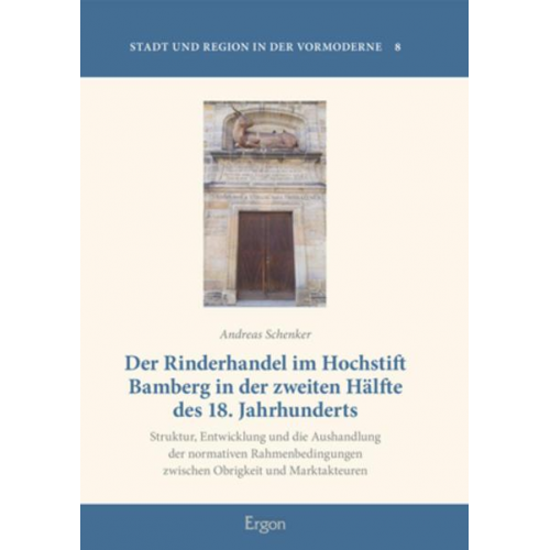 Andreas Schenker - Der Rinderhandel im Hochstift Bamberg in der zweiten Hälfte des 18. Jahrhunderts