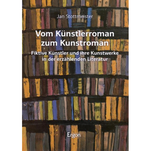 Jan Stottmeister - Vom Künstlerroman zum Kunstroman