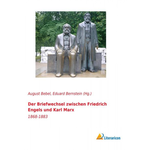 Der Briefwechsel zwischen Friedrich Engels und Karl Marx