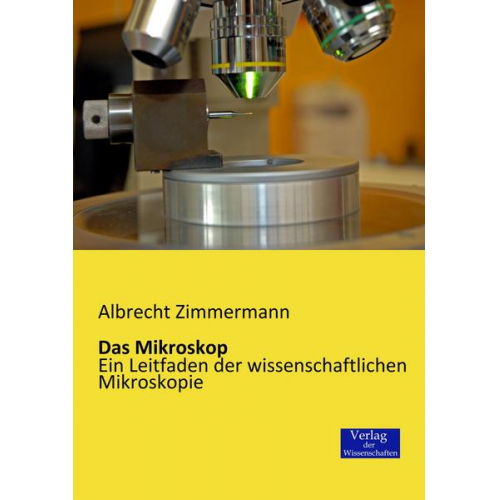 Albrecht Zimmermann - Das Mikroskop