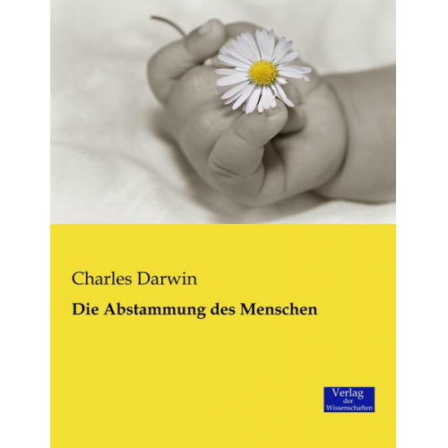 Charles Darwin - Die Abstammung des Menschen