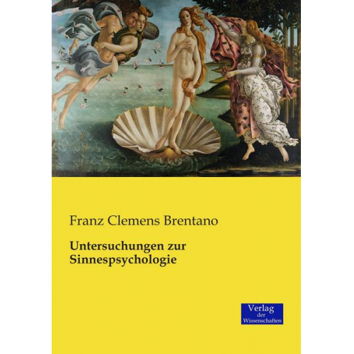 Franz Clemens Brentano - Untersuchungen zur Sinnespsychologie