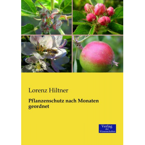 Lorenz Hiltner - Pflanzenschutz nach Monaten geordnet