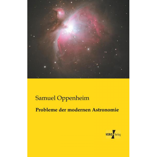 Samuel Oppenheim - Probleme der modernen Astronomie