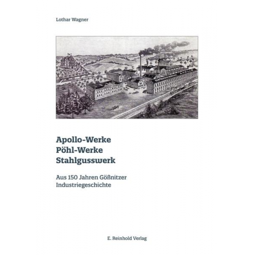 Lothar Wagner - Apollo-Werke · Pöhl-Werke · Stahlgusswerk