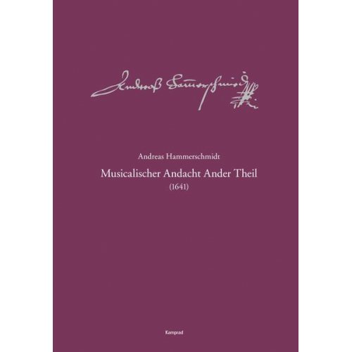 Andreas-Hammerschmidt-Werkausgabe Band 2: Musicalischer Andacht Ander Theil (1641)