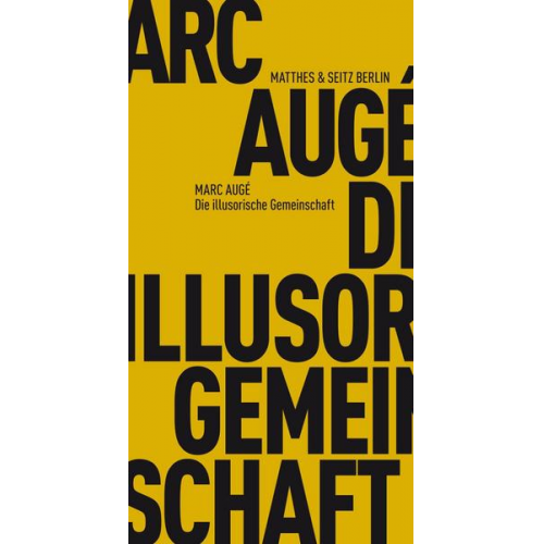 Marc Auge - Die illusorische Gemeinschaft