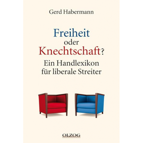 Gerd Habermann - Freiheit oder Knechtschaft?