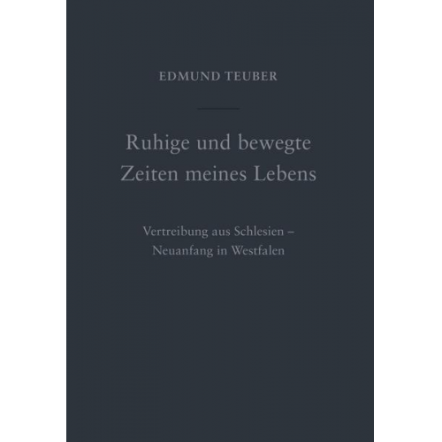 René Teuber - Ruhige und bewegte Zeiten meines Lebens