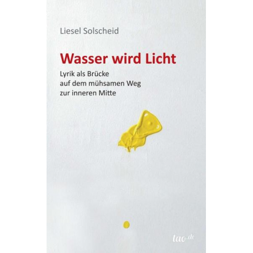 Liesel Solscheid - Wasser wird Licht