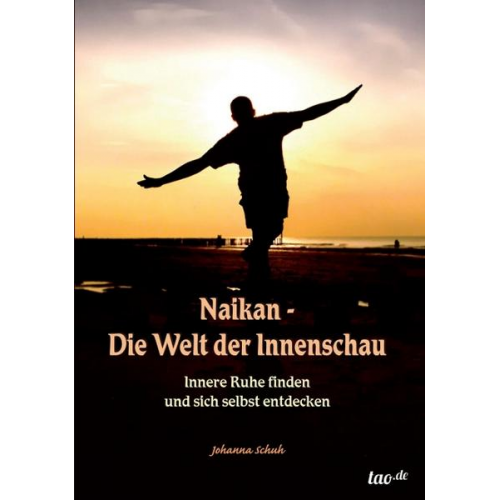 Johanna Schuh - Naikan - Die Welt der Innenschau