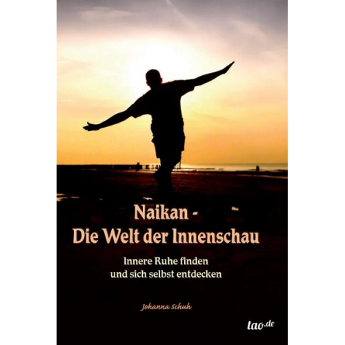 Johanna Schuh - Naikan - Die Welt der Innenschau