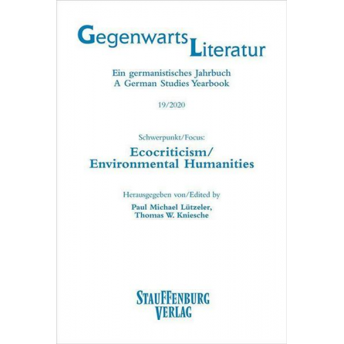 Gegenwartsliteratur. Ein Germanistisches Jahrbuch /A German Studies Yearbook / 19/2020