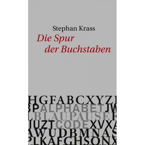 Stephan Krass - Die Spur der Buchstaben