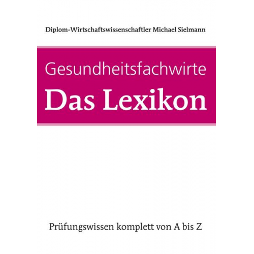 Michael Sielmann - Gesundheitsfachwirte: Das Lexikon