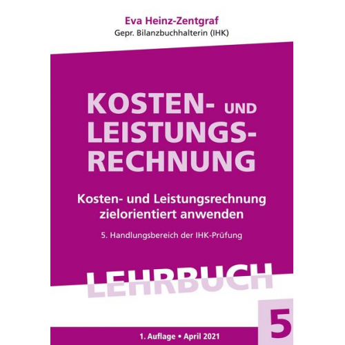 Eva Heinz-Zentgraf - Kosten- und Leistungsrechnung