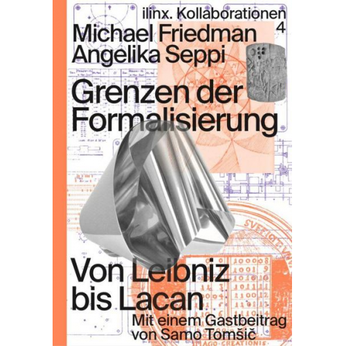 Michael Friedman & Angelika Seppi - Grenzen der Formalisierung