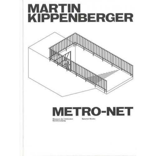 Marcus Andrew Hurttig - Martin Kippenberger. METRO-Net